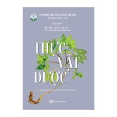 Thực Vật Dược 2025 - PGS.TS. Trần Văn Ơn – TS. Hoàng Quỳnh Hoa
