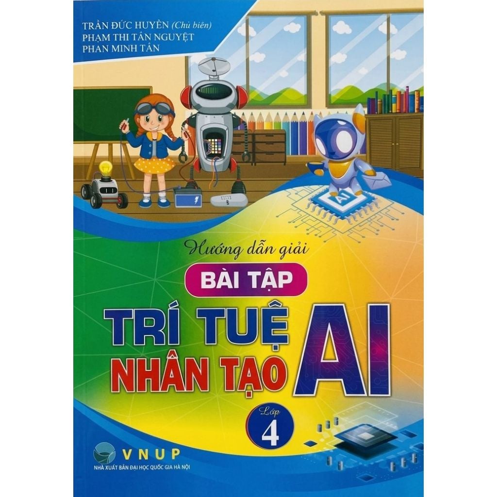 Hướng Dẫn Giải Bài Tập Trí Tuệ Nhân Tạo AI - Lớp 4 - Trần Đức Huyên