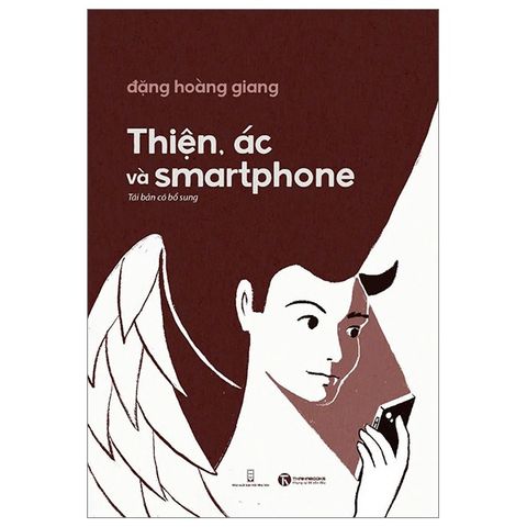 Combo 2 Cuốn ( Bức Xúc Không Làm Ta Vô Can + Thiện, Ác Và Smartphone ) - Đặng Hoàng Giang