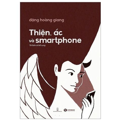  Combo 2 Cuốn ( Bức Xúc Không Làm Ta Vô Can + Thiện, Ác Và Smartphone ) - Đặng Hoàng Giang 