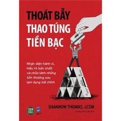 Thoát Bẫy Thao Túng Tiền Bạc - Shannon Thomas, LCSW