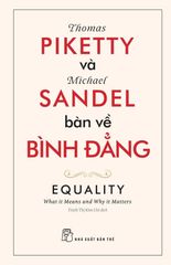 Thomas Piketty Và Michael Sandel Bàn Về Bình Đẳng - Michael Sandel, Thomas Piketty