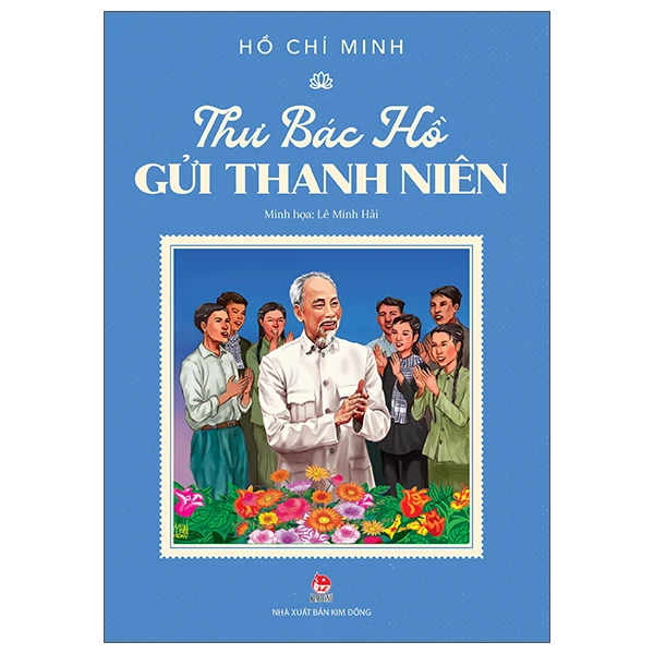 Thư Bác Hồ Gửi Thanh Niên - Hồ Chí Minh, Lê Minh Hải