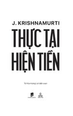 J. Krishnamurti Thực Tại Hiện Tiền - J. Krishnamurti