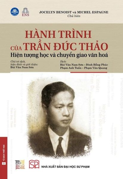  Hành Trình Của Trần Đức Thảo - Hiện Tượng Học Và Chuyển Giao Văn Hóa (Bìa Mềm) - Jocelyn Benoist 