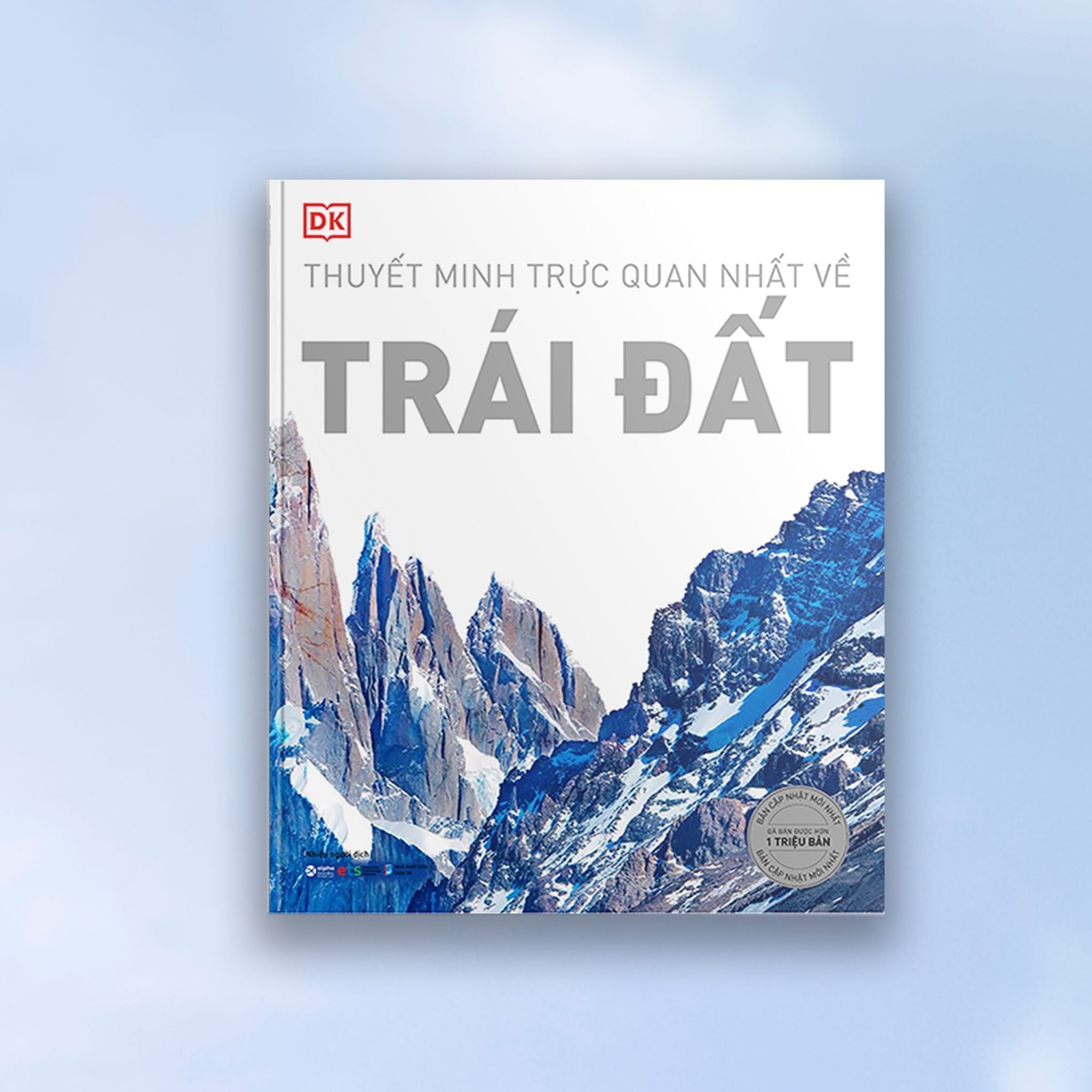 Thuyết Minh Trực Quan Nhất Về Trái Đất - Alphabooks