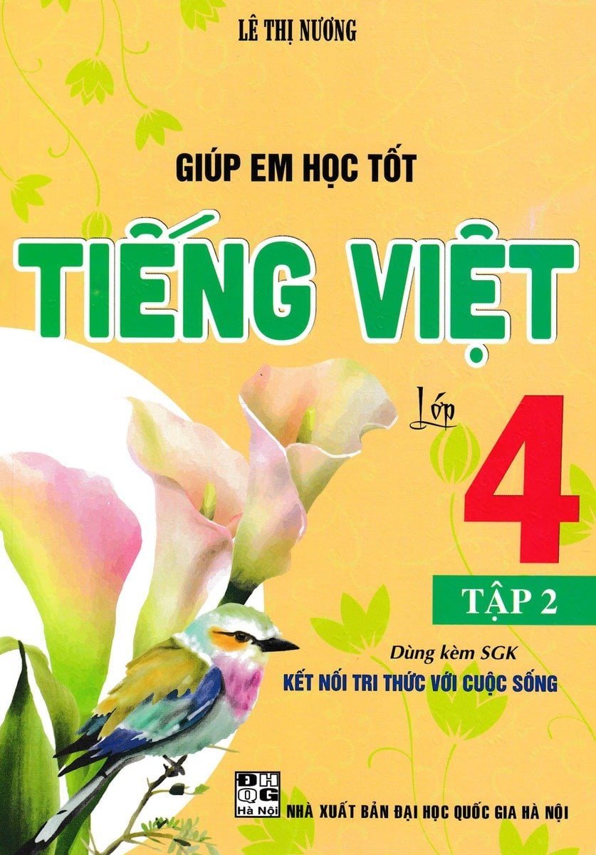 Giúp Em Học Tốt Tiếng Việt Lớp 4 - Tập 2 (Dùng Kèm Sgk Kết Nối Tri Thức Với Cuộc Sống) - Lê Thị Nương