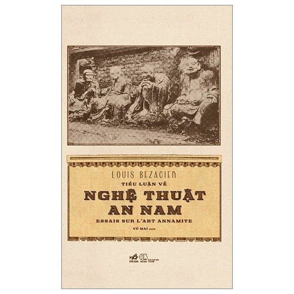  Tiểu Luận Về Nghệ Thuật An Nam - Louis Bezacier 