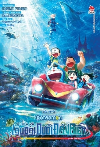 Tiểu Thuyết Doraemon - Nobita Và Lâu Đài Dưới Đáy Biển (Phiên Bản Mới) - Fujiko F Fujio, Isao Murayama, Tetsuo Yajima