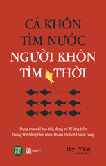 Combo 2 Cuốn Cá Khôn Tìm Nước - Người Khôn Tìm Thời + Tiền Mặt Là Vua