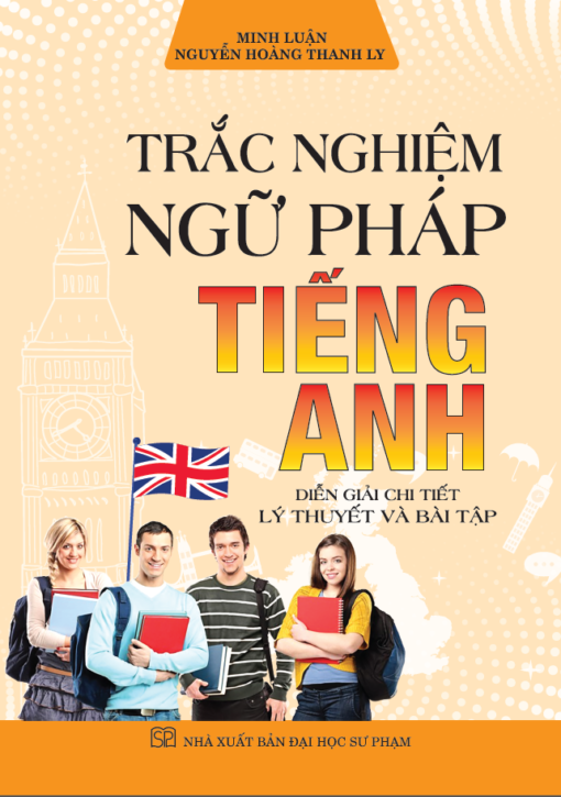 Trắc Nghiệm Ngữ Pháp Tiếng Anh  -  
Minh Luận, Nguyễn Hoàng Thanh Ly