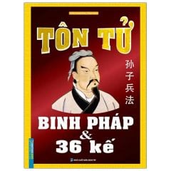 Tôn Tử Binh Pháp Và 36 Kế - Bìa Cứng (Tái Bản 2026) - Trần Trường Minh, Phạm Hồng