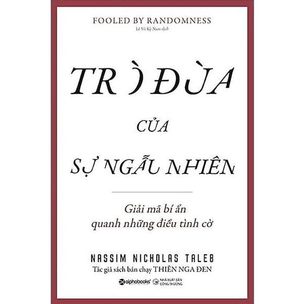  Trò Đùa Của Sự Ngẫu Nhiên - Nassim Nicholas Taleb 