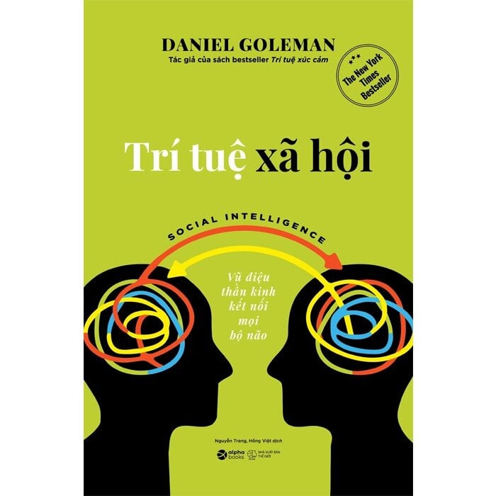Trí Tuệ Xã Hội - Vũ Điệu Thần Kinh Kết Nối Mọi Bộ Não - Daniel Goleman