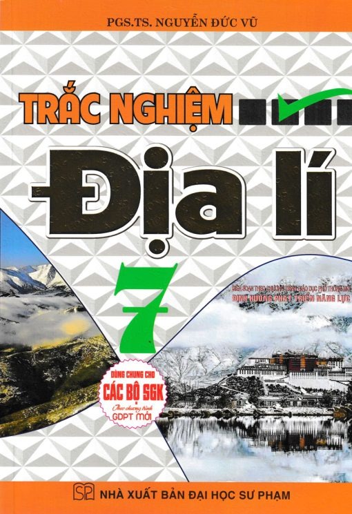 Trắc Nghiệm Địa Lí 7 (Dùng Chung Cho Các Bộ Sgk Hiện Hành) - Nguyễn Đức Vũ