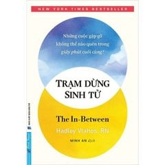 Trạm Dừng Sinh Tử - 
Hadley Vlahos