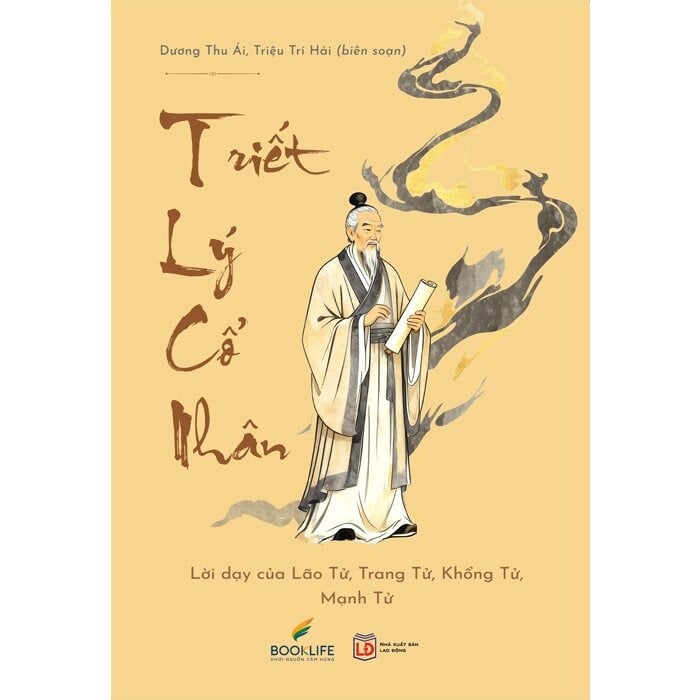 Triết Lý Cổ Nhân - Lời Dạy Của Lão Tử, Trang Tử, Khổng Tử, Mạnh Tử - Dương Thu Ái, Triệu Trí Hải