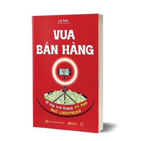{ Trưng Bày } Vua Bán Hàng - Bí Kíp Trở Thành Tỷ Phú Nhờ Livestream - Lý Anh