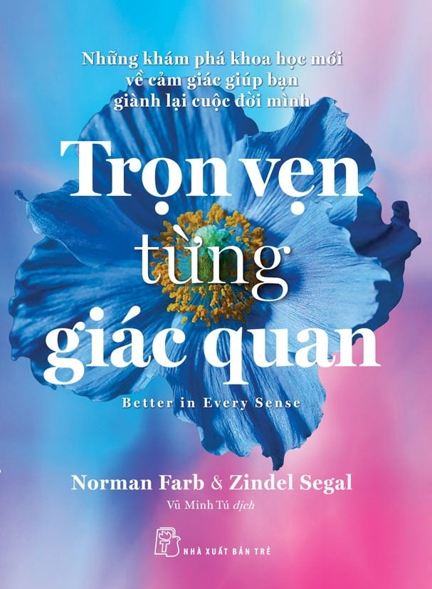Trọn Vẹn Từng Giác Quan - Norman Farb & Zindel Segal