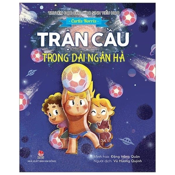 Sách { Trưng Bày } Truyện Đọc Cho Học Sinh Tiểu Học - Trận Cầu Trong Dải Ngân Hà - Đặng Hồng Quân, Curtis Norris