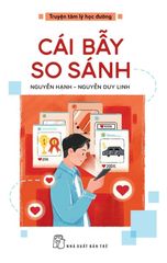 Truyện Tâm Lý Học Đường - Cái Bẫy So Sánh - Nguyễn Hạnh, Nguyễn Duy Linh