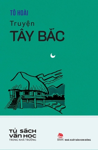 Tủ Sách Văn Học Trong Nhà Trường - Truyện Tây Bắc - Tô Hoài