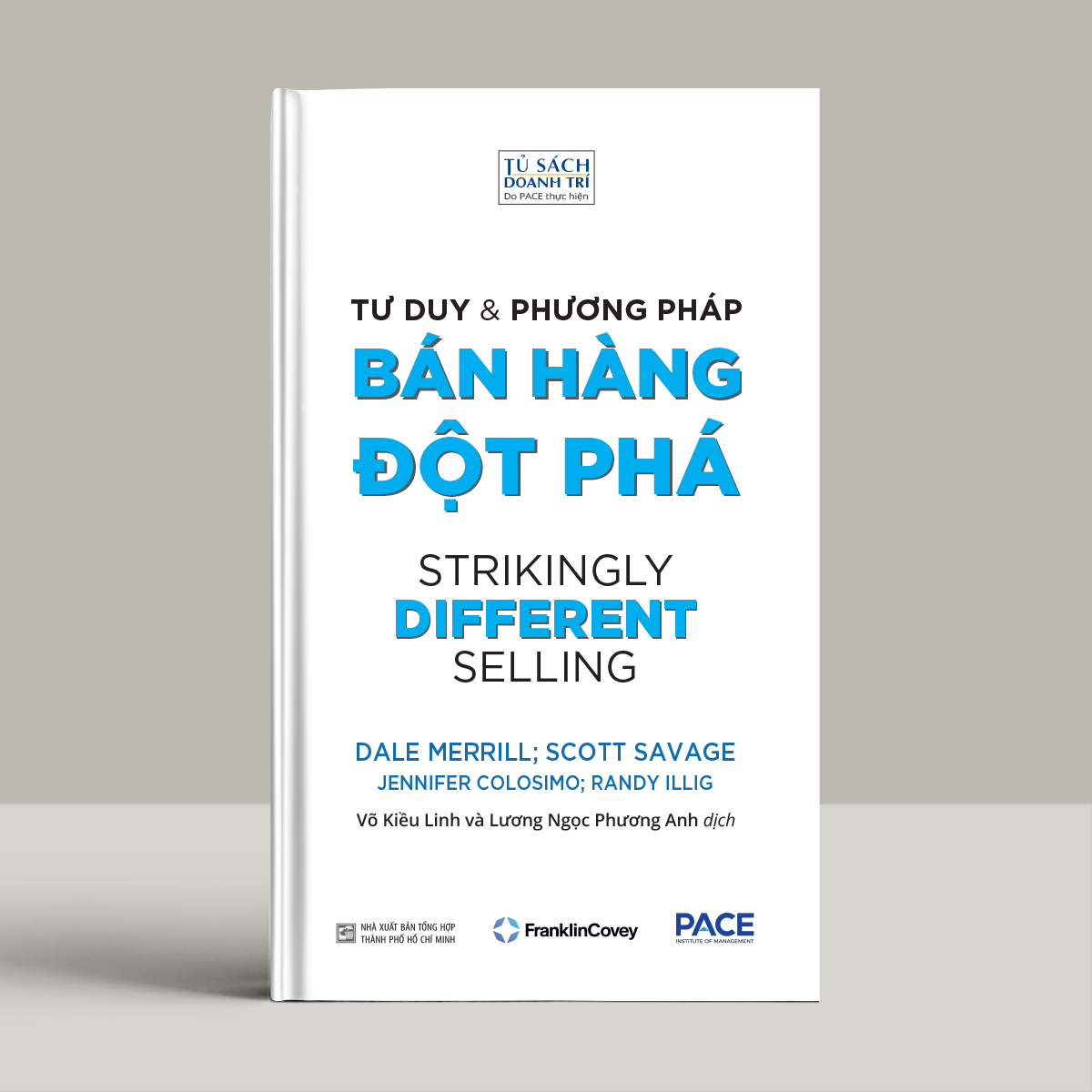 Tư Duy và Phương Pháp Bán Hàng Đột Phá - Strikingly Different Selling - Nhiều Tác Giả