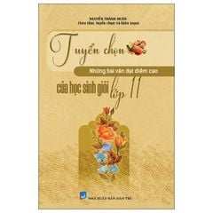 Tuyển Chọn Những Bài Văn Đạt Điểm Cao Của Học Sinh Giỏi Lớp 11 - Nguyễn Thành Huân