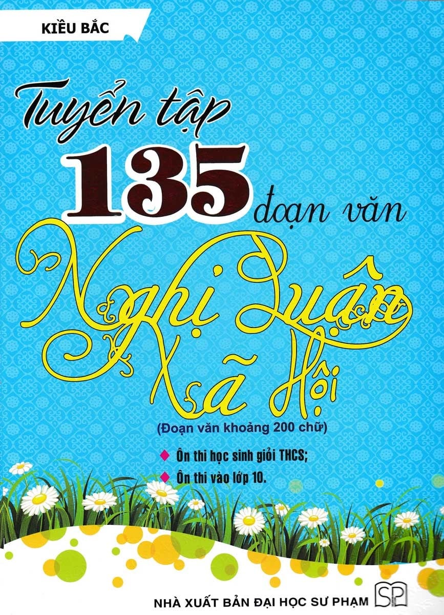 Tuyển Tập 135 Đoạn Văn Nghị Luận Xã Hội - Kiều Bắc
