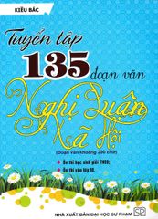 Tuyển Tập 135 Đoạn Văn Nghị Luận Xã Hội - Kiều Bắc