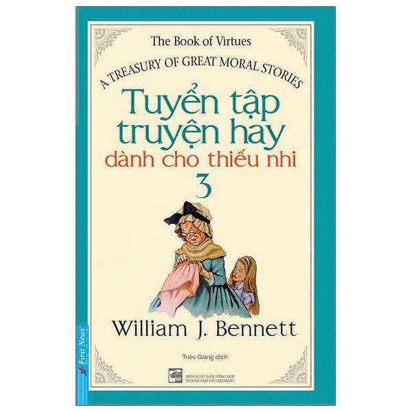  { Trưng Bày } Tuyển Tập Truyện Hay Dành Cho Thiếu Nhi 3 - Villiam J Bennett 