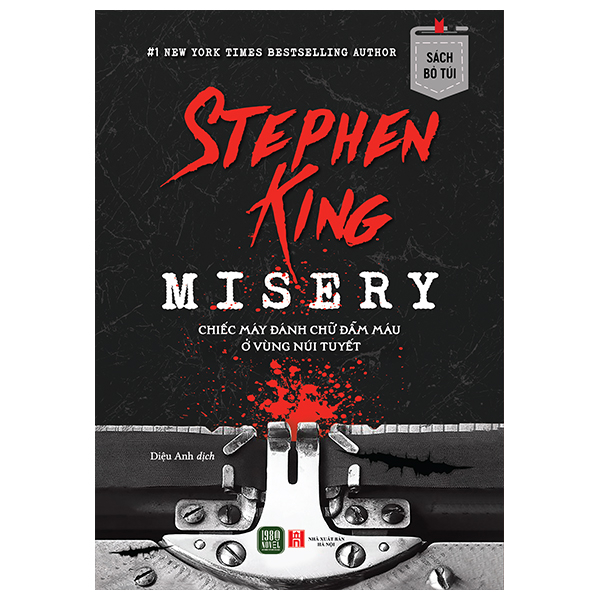 Misery - Chiếc Máy Đánh Chữ Đẫm Máu Ở Vùng Núi Tuyết (Sách Bỏ Túi) - Stephen King