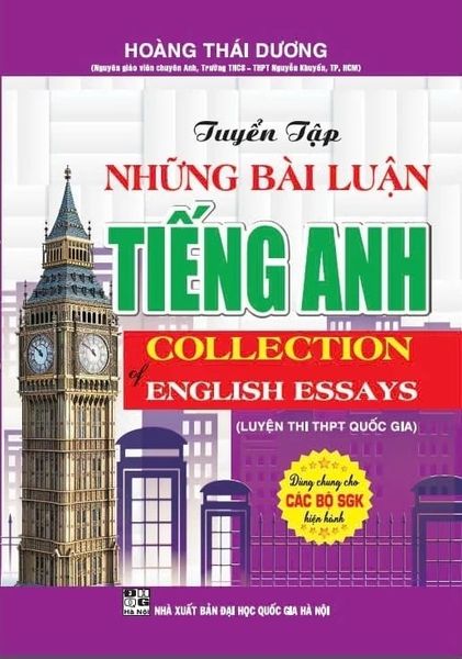  Tuyển Tập Những Bài Luận Tiếng Anh - Collection Of English Essays (Luyện Thi Thpt Quốc Gia) - Hoàng Thái Dương 