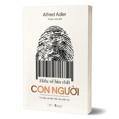 Combo 3 Cuốn Của Tác Giả Alfred Adler ( Hiểu Về Bản Chất Con Người + Tìm Hiểu Nhân Tính + Khoa Học Về Lối Sống )