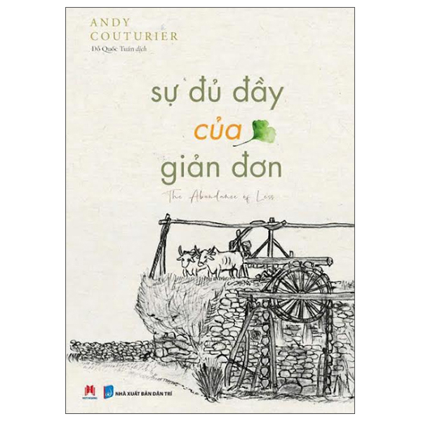 Sự Đủ Đầy Của Giản Đơn - The Abundance Of Less - Andy Couturier