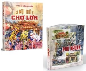  Combo 2 Quyển ( Có Một Thời Ở Chợ Lớn + Hồi Ức Phú Nhuận ) - Phạm Công Luận 