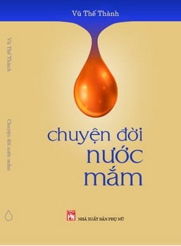 Chuyện Đời Nước Mắm - Vũ Thế Thành