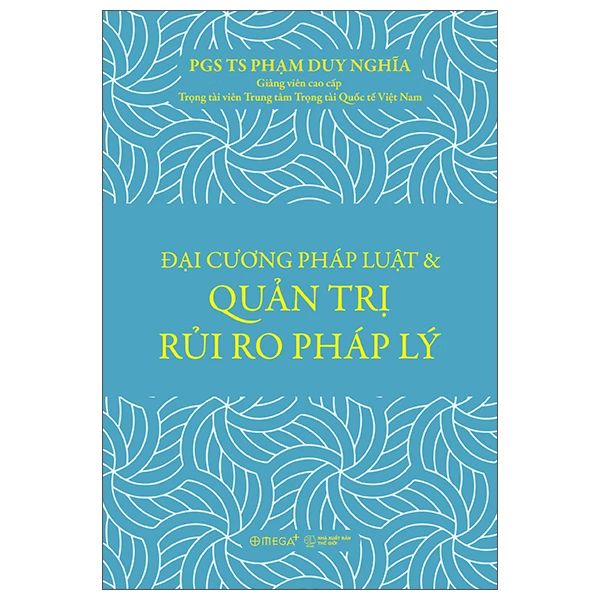  Đại Cương Pháp Luật Và Quản Trị Rủi Ro Pháp Lý - PGS. TS. Phạm Duy Nghĩa 