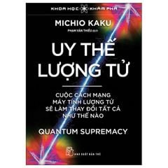 Combo 5 Quyển về Vật Lý Lượng Tử ( Tính Ưu Việt Của Hoài Nghi + Mật Mã - Từ Cổ Điển Đến Lượng Tử + Sự Tiến Hóa Của Vật Lý + Điều Gì Đó Ẩn Sâu + Uy Thế Lượng Tử ) - Nhiều Tác Giả