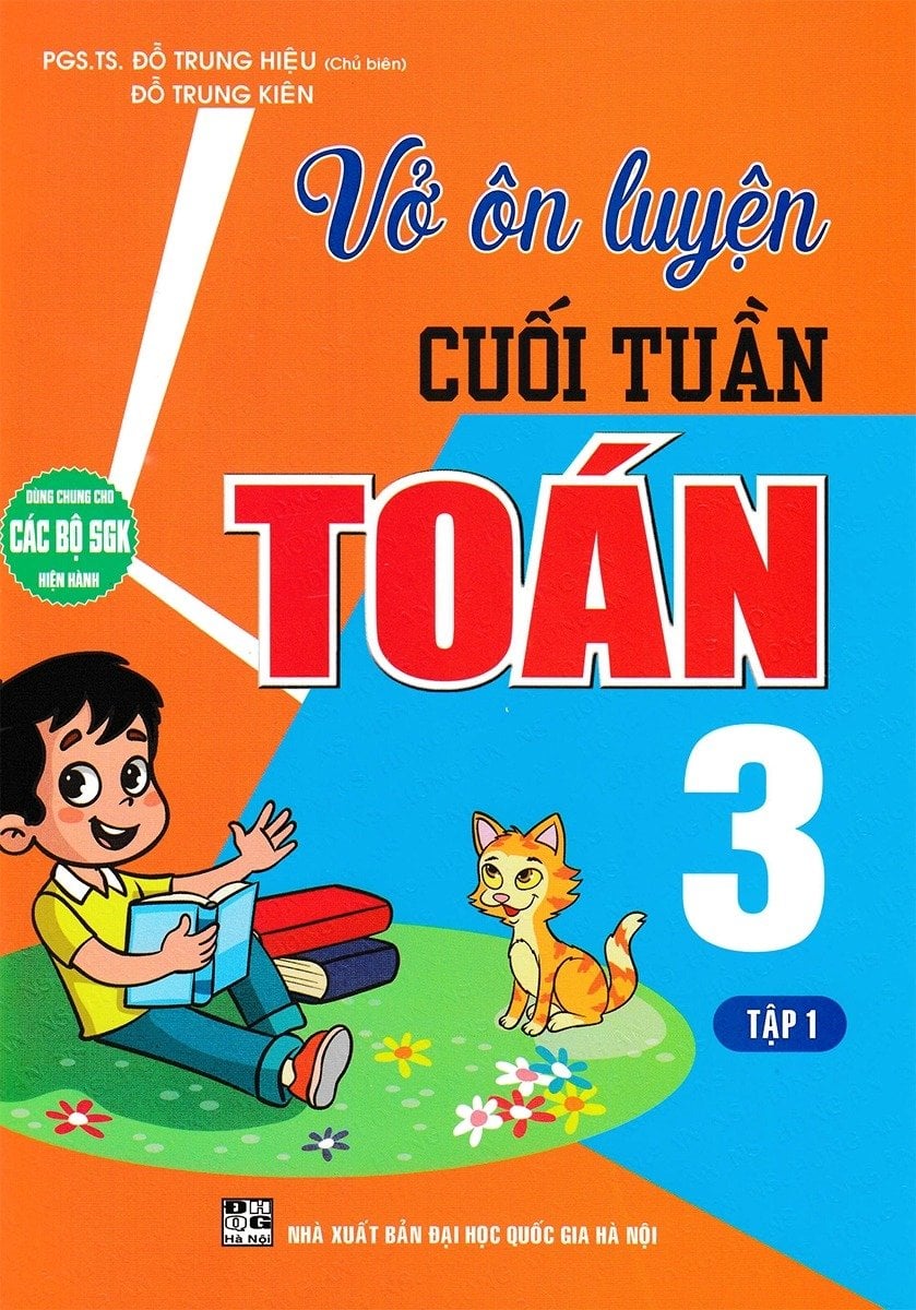 Vở Ôn Luyện Cuối Tuần Toán Lớp 3 - Tập 1 (Dùng Chung Cho Các Bộ Sgk Hiện Hành) - Đỗ Trung Hiệu