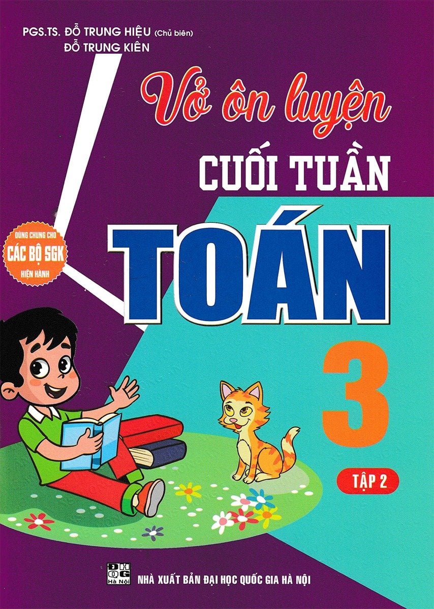 Vở Ôn Luyện Cuối Tuần Toán Lớp 3 - Tập 2 (Dùng Chung Cho Các Bộ Sgk Hiện Hành) - Đỗ Trung Hiệu