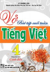Vở Bài Tập Cuối Tuần Tiếng Việt 4 (Dùng Kèm Sgk Cánh Diều) - Lê Phương Liên