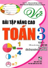 Vở Bài Tập Nâng Cao Toán Lớp 3 - Tập 1 (Bám Sát Sgk Kết Nối Tri Thức Với Cuộc Sống) - Phạm Đình Thực
