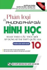 Combo 2 Cuốn Phân Loại & Phương Pháp Giải ( Đại Số + Hình Học ) Lớp 10 - Nguyễn Anh Trường
