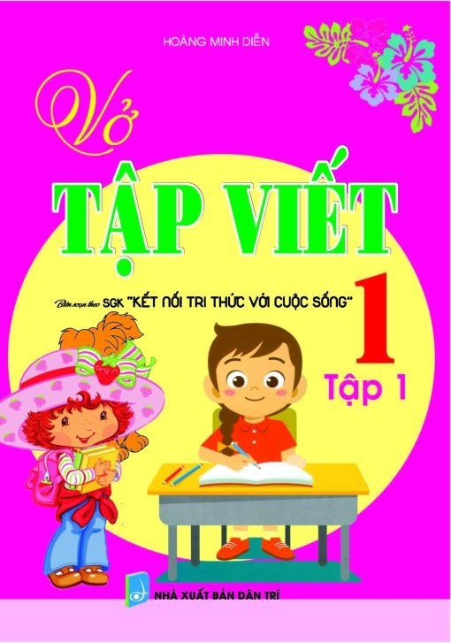 Sách Vở Tập Viết 1 Tập 1 (Bám Sát Sgk Kết Nối Tri Thức Với Cuộc Sống)
 - Hoàng Minh Diễn
