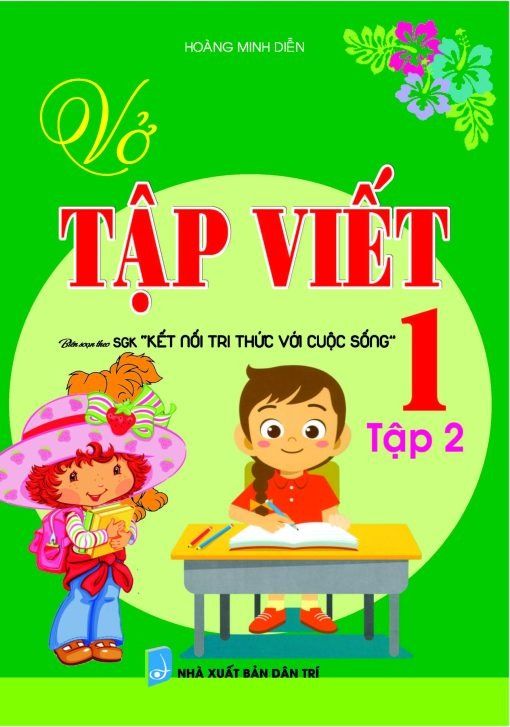 Sách Vở Tập Viết 1 Tập 2 (Bám Sát Sgk Kết Nối Tri Thức Với Cuộc Sống)
 - Hoàng Minh Diễn