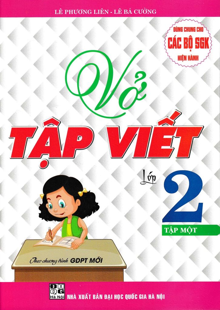 Sách Vở Tập Viết Lớp 2 - Tập 1 (Theo Chương Trình Giáo Dục Phổ Thông Mới) - Lê Phương Liên