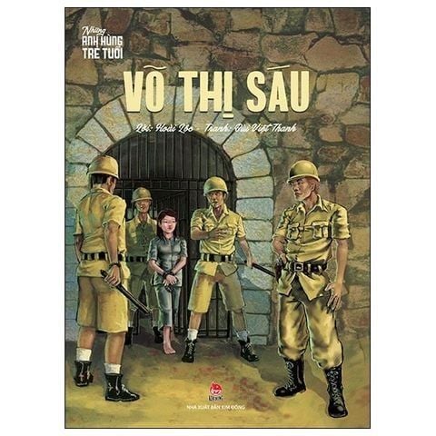  Combo 13 Quyển Những Anh Hùng Trẻ Tuổi ( Lý Tự Trọng + Chị Sáu Ở Côn Đảo + Kim Đồng + Nguyễn Văn Trỗi + Vừ A Dính + Trần Văn Ơn + Nguyễn Bá Ngọc + Võ Thị Sáu + Phan Đình Giót + Tô Vĩnh Diện + Mạc Thị Bưởi + Bế Văn Đàn + Mười Cô Gái Ngã Ba Đồng Lộc ) 