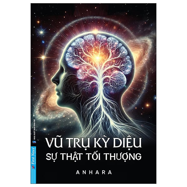 Vũ Trụ Kỳ Diệu - Sự Thật Tối Thượng -  Anhara