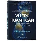  Vũ Trụ Tuần Hoàn - 
Paul J. Steinhardt, Neil Turok 